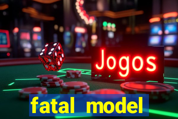 fatal model cruzeiro sp